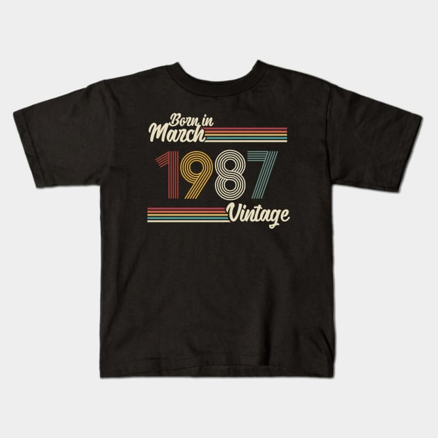 Vintage Born in March 1987 Kids T-Shirt by Jokowow